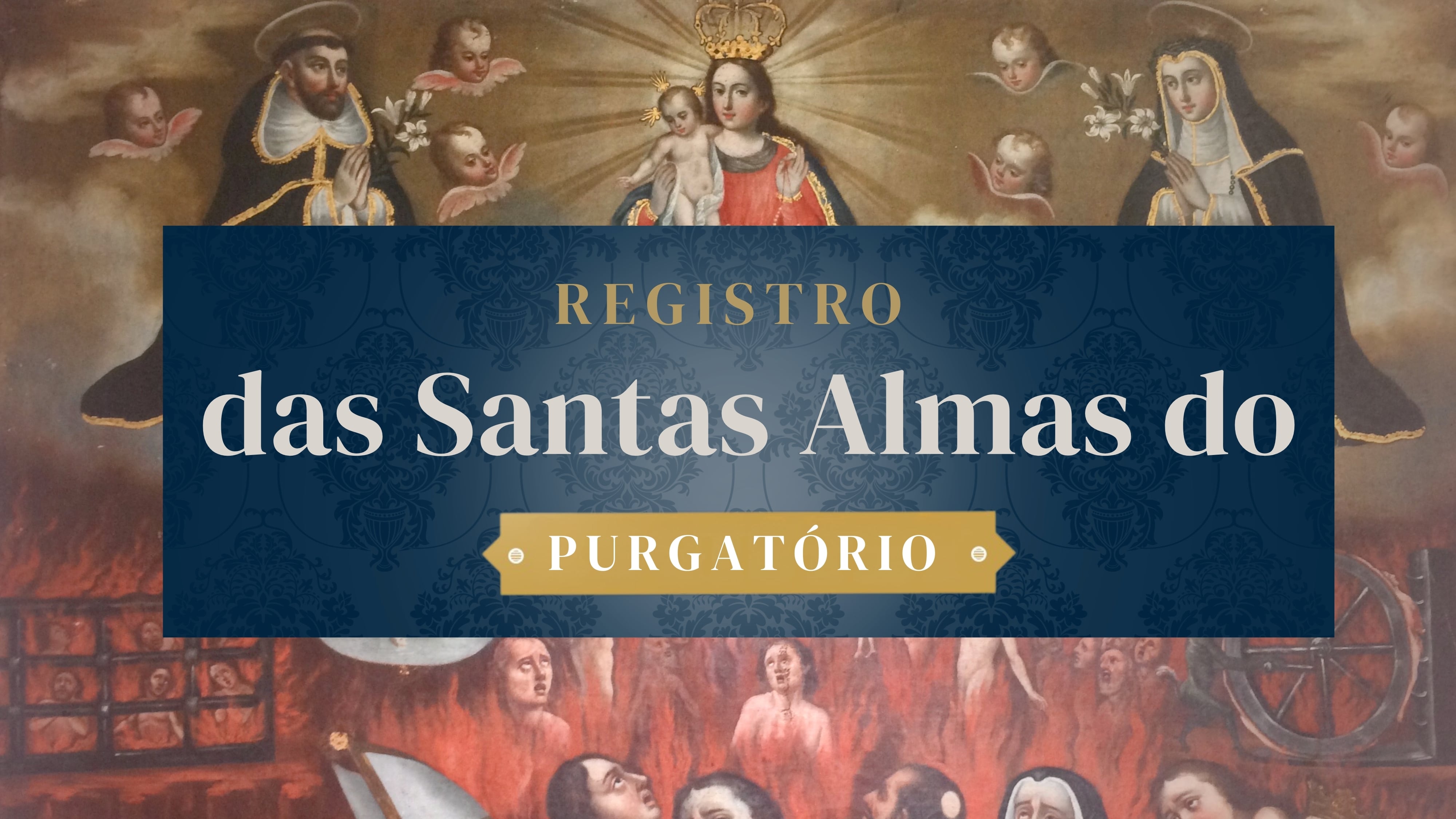 Canal dos Santos Anjos — Campanha pelas Santas Almas do Purgatório